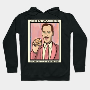 Pope of Trash, John Waters Hoodie